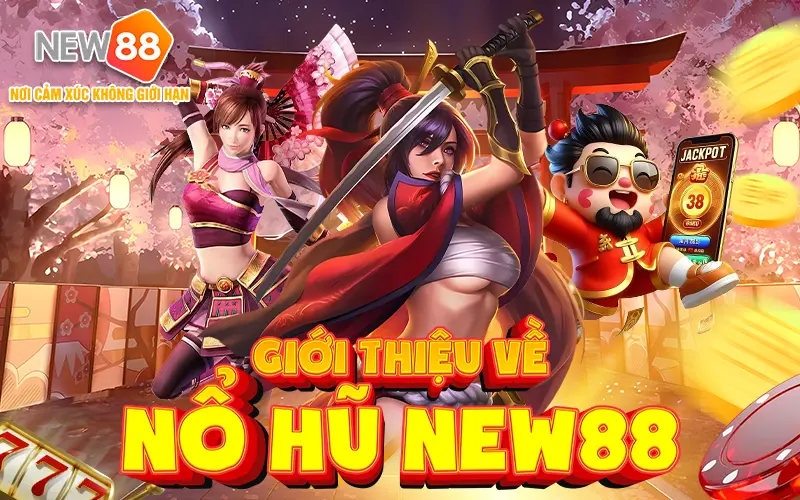 Top game nổ hũ đổi thưởng New88 - Khám phá thế giới giải trí hấp dẫn